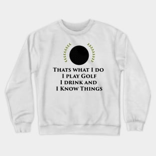 I Play Golf Funny Player Golf Gifts Crewneck Sweatshirt